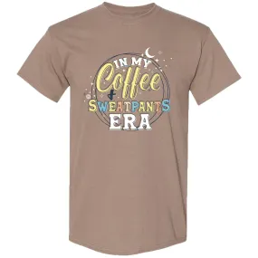 In My Coffee & Sweatpants Era ~ Girlie Girl Tee